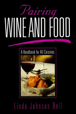 Pairing Wine and Food: A Handbook for All Cuisines