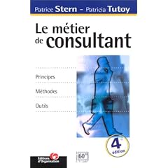 Le m�tier de consultant : principes, m�thodes, outils