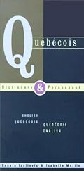 Quebecois-English English-Quebecois Dictionary & Phrasebook (Hippocrene Dictionary and Phrasebooks)