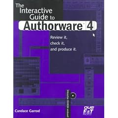 Interactive Guide to Authorware 4 with CD-Rom