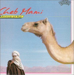 Cheb Mami - Prince Of Rai - Zortam Music