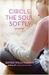 Circle the Soul Softly