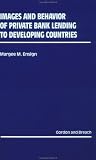 Images and Behavior of Private Bank Lending to the Developing Countries
