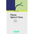 Plastic Fiber Optics: Principles, Components, Installation