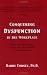 Conquering Dysfunction in the Workplace