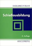 Schießausbildung: Ein Leitfaden für die Polizei und für andere Berechtigte
