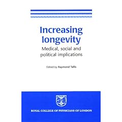 Increasing Longevity: Medical, Social and Political Implications