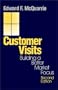 Customer Visits: Building a Better Market Focus