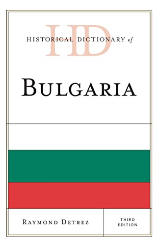 Historical Dictionary of Bulgaria (Historical Dictionaries of Europe)