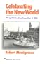 Celebrating the New World: Chicago's Columbian Exposition of 1893 (American Ways Series)