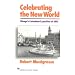Celebrating the New World: Chicago's Columbian Exposition of 1893 (American Ways Series)