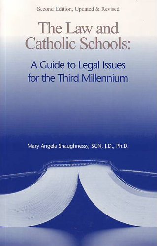 Law and Catholic Schools, Second Edition, Updated and Revised