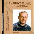 Harmony Music - The Music of Philip Sparke, Vol.2