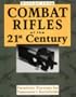 Combat Rifles of the 21st Century: Futuristic Firearms for Tomorrow's Battlefields