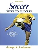 Soccer: Steps to Success   [STEPS TO SUCCESS SOCCER 3/E] [Paperback]