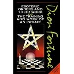 Dion Fortune's Esoteric Orders and Their Work and the Training and Work of the Initiate book cover