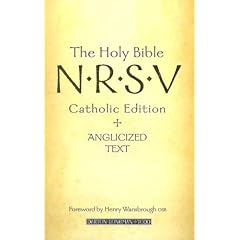 The Holy Bible: New Revised Standard Version Catholic Edition: N.R.S.V. Catholic Edition and Anglicized Text (Bible Nrsv Catholic Edition)