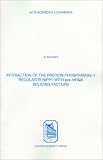Interaction of the Protein Phosphatase-1 Regulator Nipp1 With Pre-Mrna Splicing Factors (Acta Biomedica Lovaniensia, 257)