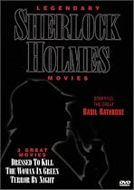Legendary Sherlock Holmes (Dressed To Kill / The Woman In Green / Terror By Night)