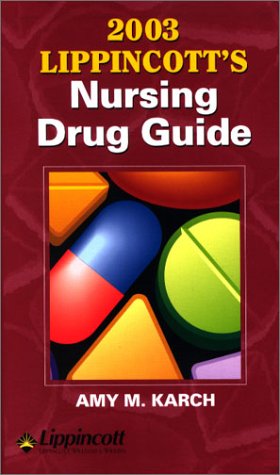 2003 Lippincott's Nursing Drug Guide