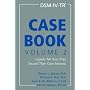 DSM-IV-TR Casebook, Volume 2: Experts Tell How They Treated Their Own Patients
