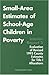 Search : Small-Area Estimates of School-Age Children in Poverty: Interim Report 2, Evaluation of Revised 1993 County Estimates for Title I Allocations (Transportation Research Record)