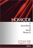 Homicide: A Sourcebook of Social Research