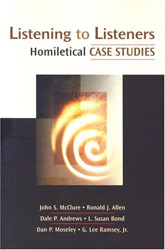 Listening to Listeners: Homiletical Case Studies (Channels of Listening)