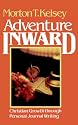 Adventure Inward: Christian Growth Through Personal Journal Writing