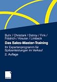 Produkt-Bild: Das Sales-Master-Training: Ihr Expertenprogramm f&uuml;r Spitzenleistungen im Verkauf