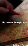 101 Journal Prompt Ideas