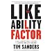 The Likeability Factor: How to Boost Your L-Factor and Achieve Your Life's Dreams