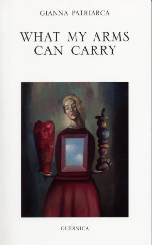 What My Arms Can Carry (Essential Poets Series 133)