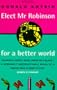 Elect Mr Robinson for a Better World