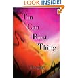 Tin Can Rust Thing by echo syzygy