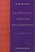 Classical Indian Philosophy: An Introductory Text