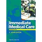 Essentials of Immediate Medical Care by  C. John Eaton