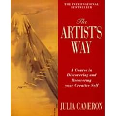 The Artist's Way: A Course in Discovering and Recovering Your Creative Self