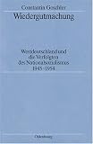  Wiedergutmachung:  Constantin Goschler