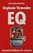 EQ: Emotional Intelligence