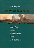 Produkt-Bild: Dem Wind ausgeliefert - James Cook und die abenteuerliche Suche nach Australien