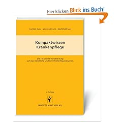 Kompaktwissen Krankenpflege: Die rationelle Vorbereitung auf das m�ndliche und schriftliche Staatsexamen
