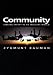 Community: Seeking Safety in an Insecure World (Themes for the 21st Century Series)