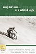 Being God's Man as a Satisfied Single (Every Man Series)