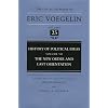 History of Political Ideas (Volume 7): The New Order and Last Orientation (Collected Works of Eric Voegelin, Volume 25)