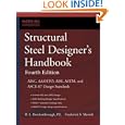 Structural Steel Designer's Handbook: AISC, AASHTO, AISI, ASTM, and ASCE-07 Design Standards by Roger Brockenbrough and Frederick Merritt