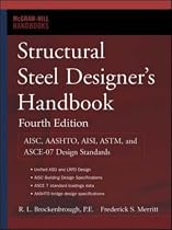 Structural Steel Designer's Handbook: AISC, AASHTO, AISI, ASTM, and ASCE-07 Design Standards
