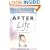After Life: Answers From the Other Side