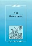 ratio: Metamorphosen und andere Dichtungen: Mit Begleittexten: 15 - Ovid