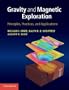 Gravity and Magnetic Exploration: Principles, Practices, and Applications